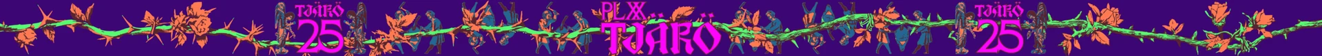 The Tjärö 2025 wristband: orange roses on a green thorned vine across a purple band, with PLXX TJÄRÖ and a large 25 in magenta blackletter.